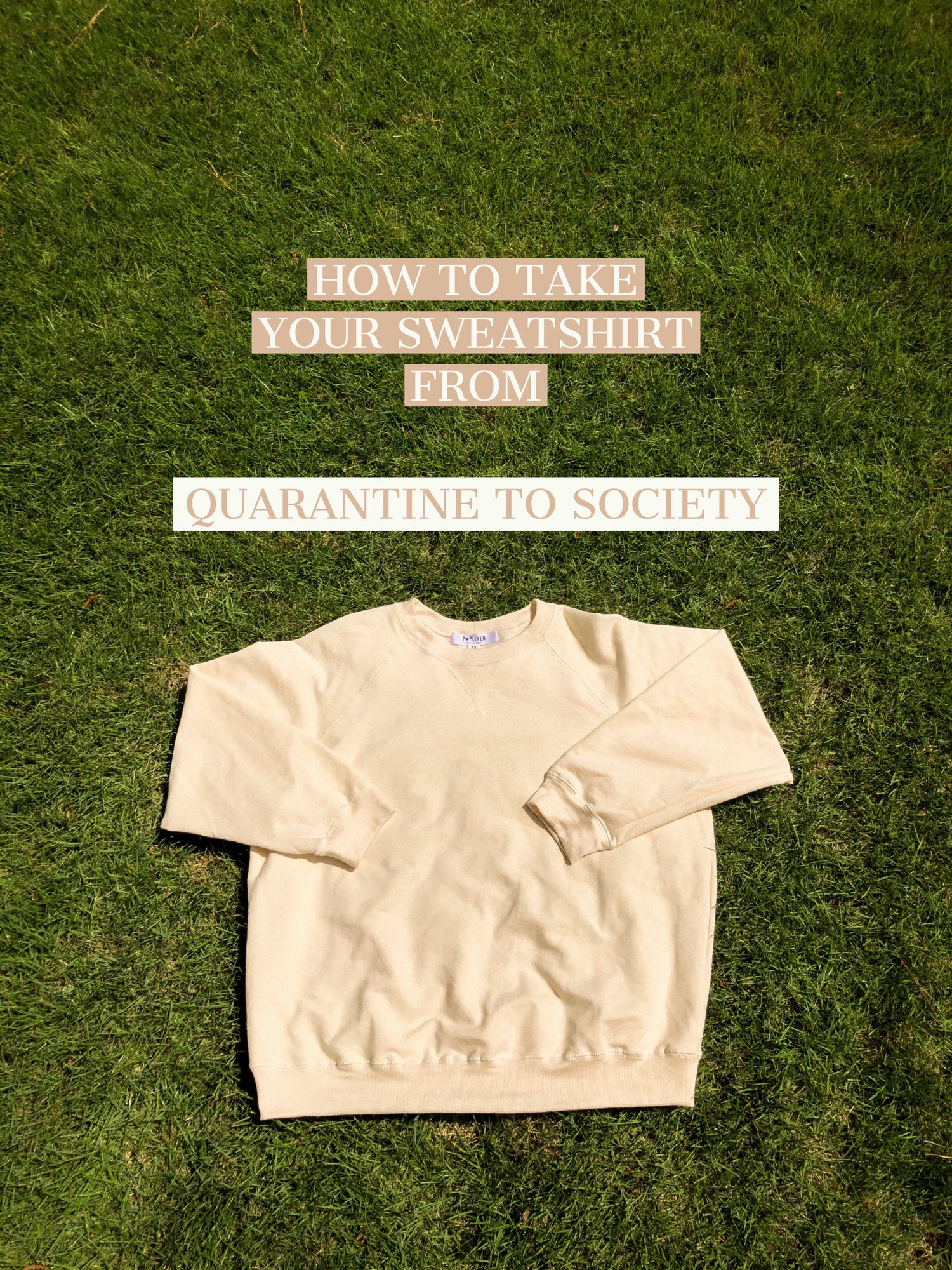 How To Take Your Sweatshirt From Quarantine To Society